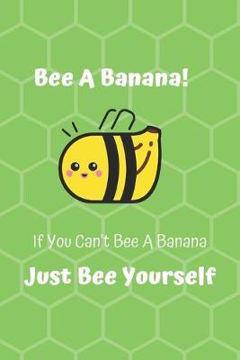 Book cover for Bee A Banana!