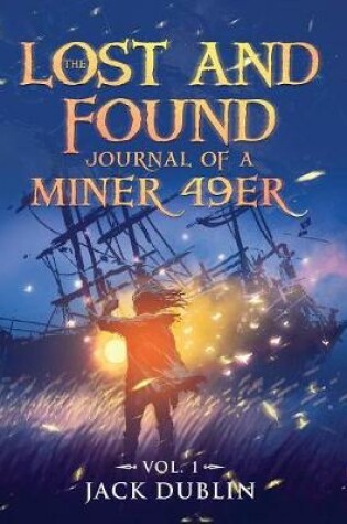 Cover of The Lost and Found Journal of a Miner 49er