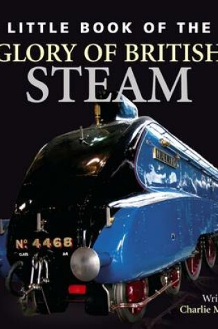 Cover of Little Book of the Glory of British Steam