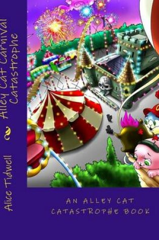 Cover of Alley Cat Carnival Catastrophe