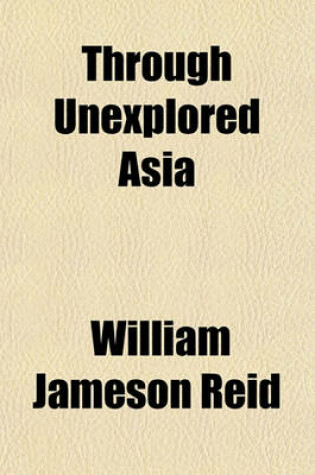 Cover of Through Unexplored Asia