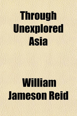 Book cover for Through Unexplored Asia