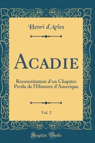 Cover of Acadie, Vol. 3