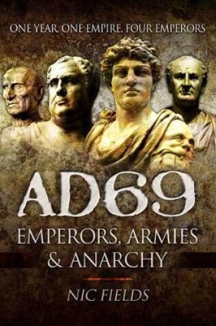 Cover of AD69: Emperors, Armies and Anarchy