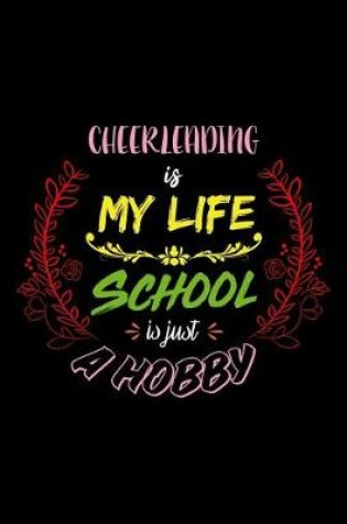 Cover of Cheerleading Is My Life School Is Just A Hobby