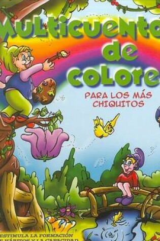 Cover of Multicuentos de Colores - Para Los Mas Chicos
