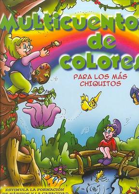 Book cover for Multicuentos de Colores - Para Los Mas Chicos