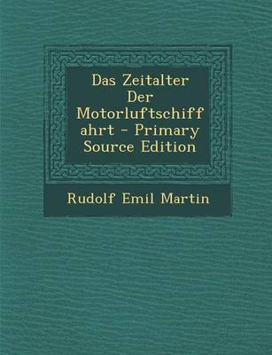 Book cover for Das Zeitalter Der Motorluftschiffahrt - Primary Source Edition