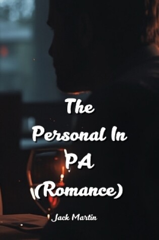 Cover of The Personal In PA (Romance)