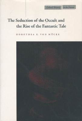 Cover of The Seduction of the Occult and the Rise of the Fantastic Tale