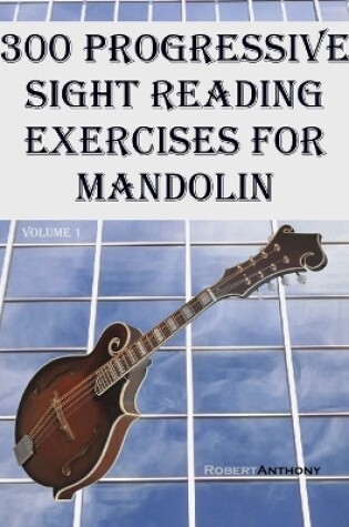 Cover of 300 Progressive Sight Reading Exercises for Mandolin