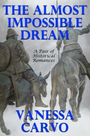 Cover of The Almost Impossible Dream: A Pair of Historical Romances