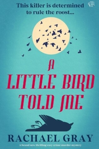 Cover of A Little Bird Told Me