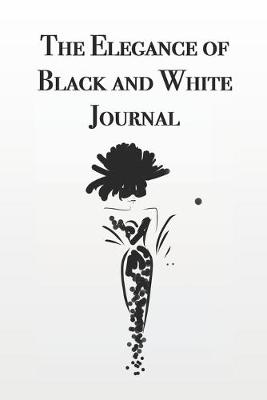 Book cover for The Elegance of Black and White Journal