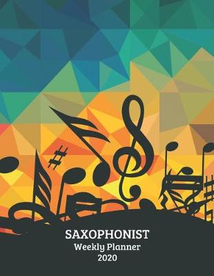 Book cover for Saxophonist Weekly Planner 2020