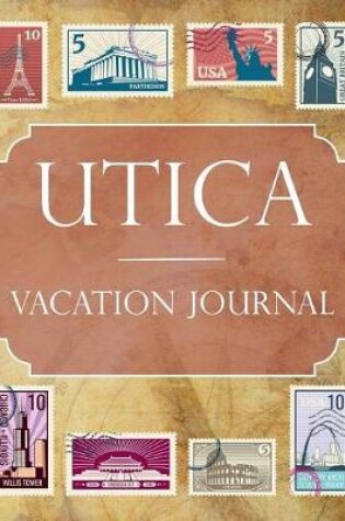 Cover of Utica Vacation Journal