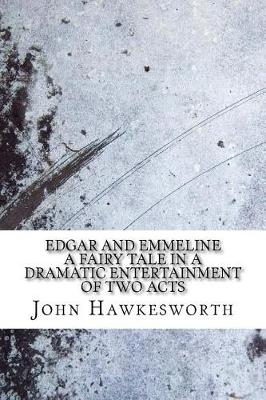 Book cover for Edgar and Emmeline a fairy tale in a dramatic entertainment of two acts