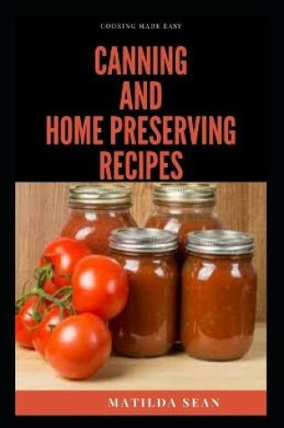 Cover of Canning and Home Preserving Recipes