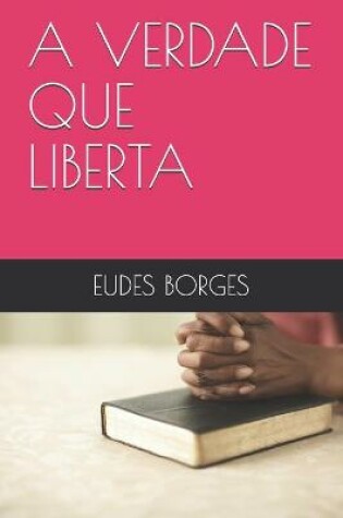 Cover of A Verdade Que Liberta