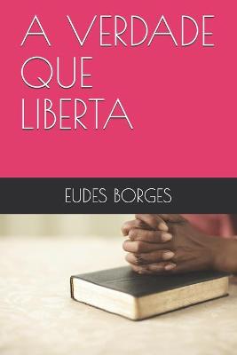 Book cover for A Verdade Que Liberta