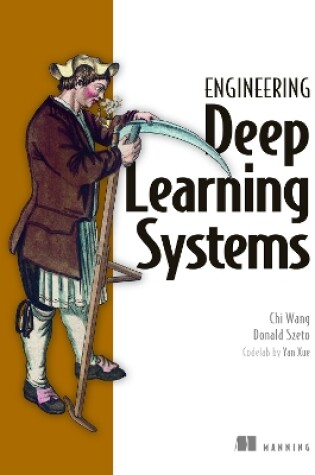 Cover of Engineering Deep Learning Systems