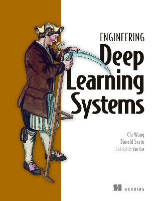 Book cover for Engineering Deep Learning Systems