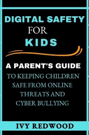 Cover of Digital Safety for Kids