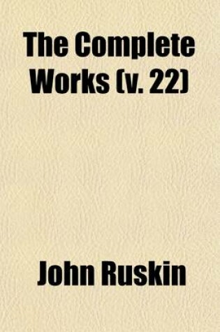 Cover of The Complete Works (Volume 22); Modern Painters