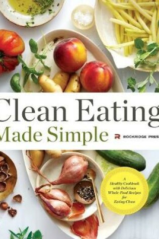 Cover of Clean Eating Made Simple