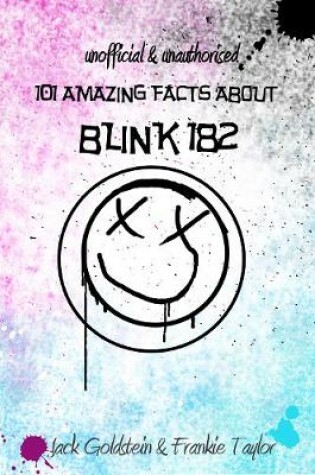 Cover of 101 Amazing Facts about Blink-182