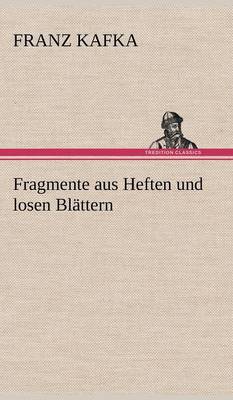Book cover for Fragmente Aus Heften Und Losen Blattern