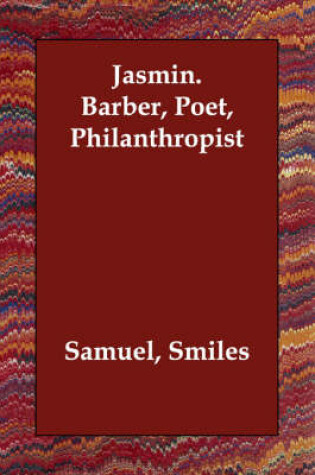 Cover of Jasmin. Barber, Poet, Philanthropist