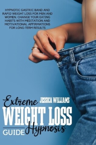 Cover of Extreme Weight Loss Hypnosis Guide