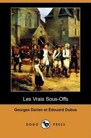 Cover of Les Vrais Sous-Offs (Dodo Press)