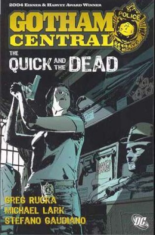 Cover of Gotham Central: The Quick and the Dead