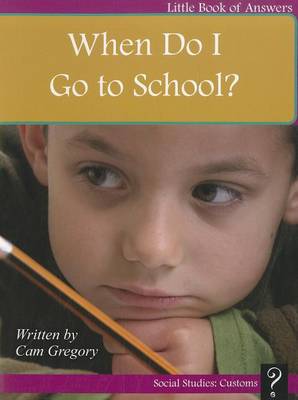 Cover of When Do I Go to School?