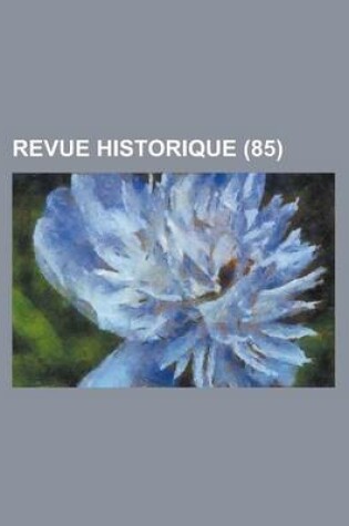 Cover of Revue Historique (85)