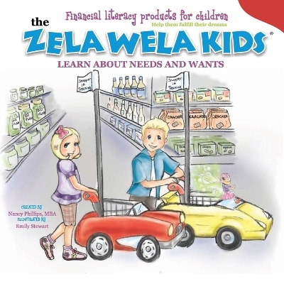 Book cover for The Zela Wela Kids Learn about Needs and Wants