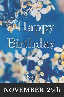 Book cover for Happy Birthday Journal November 25th