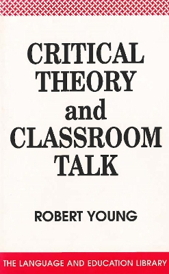 Book cover for Critical Theory and Classroom Talk