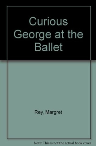 Cover of Curious George at the Ballet