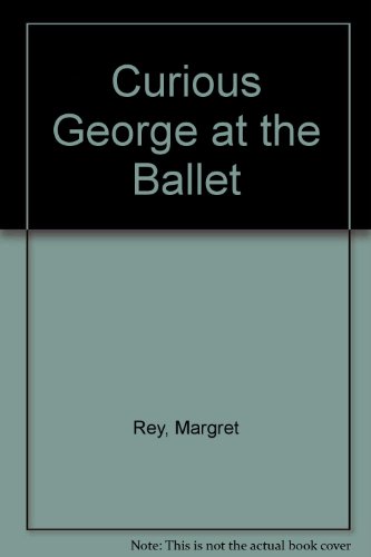 Book cover for Curious George at the Ballet