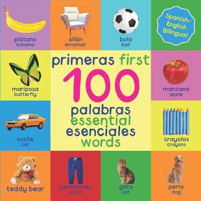 Book cover for First 100 Essential Words Bilingual Spanish English