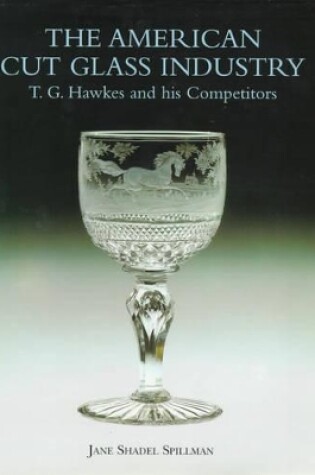 Cover of American Cut Glass Industry and T.g. Hawkes