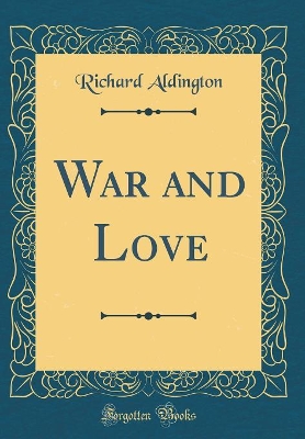 Book cover for War and Love (Classic Reprint)