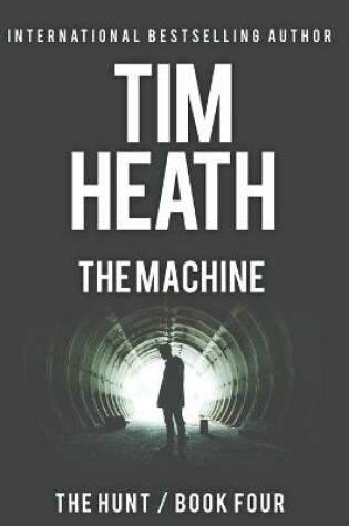 Cover of The Machine (The Hunt series Book 4)