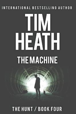 Book cover for The Machine (The Hunt series Book 4)