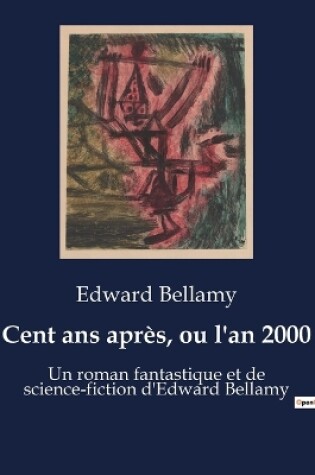 Cover of Cent ans après, ou l'an 2000