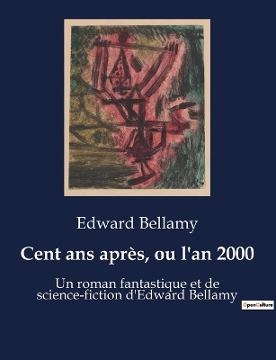 Book cover for Cent ans après, ou l'an 2000