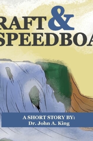 Cover of The Raft and the Speedboat